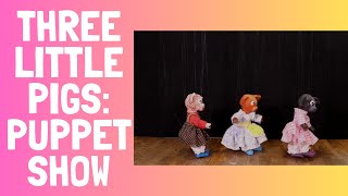 Three Little Pigs Marionette Puppet Show [upl. by Eidda209]