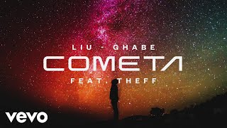 Liu Ghabe  Cometa Audio ft Theff [upl. by Avery]