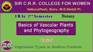 26 BSc 12  Basics of Vascular Plants amp Phytogeography U5  Vegetation Types in Andhra Pradesh [upl. by Ogdon]