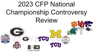 2023 CFP National Championship Controversy Review [upl. by Inalaehak539]