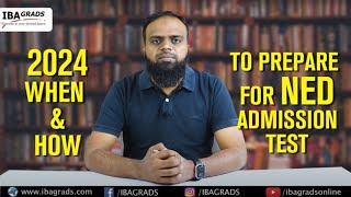 2024 When amp How to Prepare for NED Admission Test [upl. by Jemena]