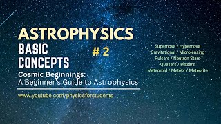 Introduction to Astrophysics  Astrophysics Basics  Astrophysics Basic Concepts [upl. by Horn]