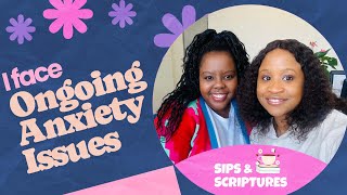 Sips amp Scriptures Ep3  Dealing with Anxiety [upl. by Wolgast371]