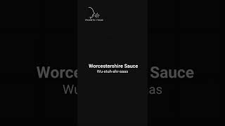 How to Pronounce Worcestershire Sauce Correctly [upl. by Ag33]