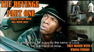 THE REVENGE PART ONE2022Full MovieTembisa Action Movie [upl. by Ecirtemed]