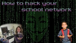 How to Hack Your Schools Network [upl. by Goerke]