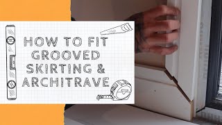 How to Join Grooved Skirting Boards amp Architrave  Easy DIY Tutorial [upl. by Mccready]