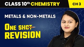 Metals And Non Metals  One Shot Revision  Class 10 Chemistry Chapter 3  CBSE 202425 [upl. by Laney]