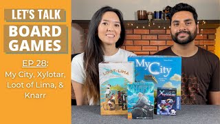 Lets Talk Board Games 28  My City Xylotar Loot of Lima amp Knarr [upl. by Nomyt934]