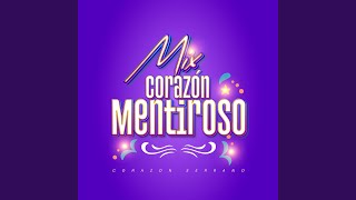 Mix Corazón Mentiroso Por Un Rato  Mentiras  Corazón Mentiroso en vivo [upl. by Lilllie]