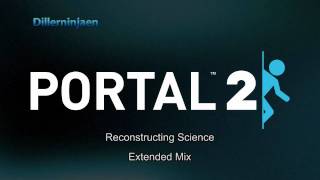 HQ Portal 2 OST  Main theme Reconstructing Science Extended Version [upl. by Zenda]