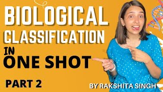 Biological Classification One Shot  Class 11  NCERT  Rakshita Singh  Part 2 [upl. by Micco]