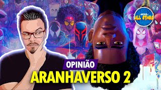 OPINIÃO HOMEMARANHA  ATRAVÉS DO ARANHAVERSO  Opinião e Análise COM SPOILER [upl. by Hildegard]