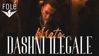 MATO — DASHNI ILEGALE Official Video [upl. by Einallem]