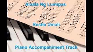 Alaala Ng Lumipas by Restie Umali  Piano Accompaniment Track [upl. by Schreibe]