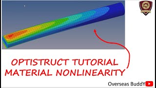 Optistruct Tutorial  Nonlinear Analysis  Geometric Nonlinearity  Material Nonlinearity [upl. by Notyalk]