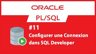 Formation Oracle PLSQL  11 Configurer une connexion dans SQL Developer [upl. by Ennoirb]