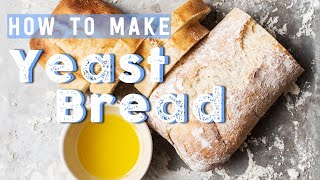 How To Make Yeast Bread [upl. by Godbeare]