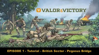 EPISODE 1  Tutorial  British Sector  Pegasus Bridge [upl. by Bolton356]