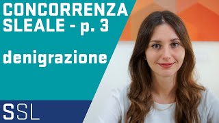 SERIE SULLA CONCORRENZA SLEALE  PARTE 3  DENIGRAZIONE E APPROPRIAZIONE DI PREGI ALTRUI [upl. by Selrahcnhoj]