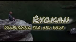 Ryokan  Wandering far and wide [upl. by Grey]