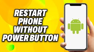 How To Restart Phone without Power Button 2024  Quick Fix [upl. by Charbonneau547]