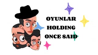 oyunlar holding once said [upl. by Valma]