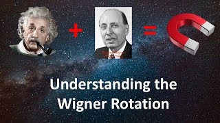 The Wigner rotation  Explanation and proves [upl. by Noel113]