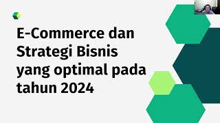 ECommerce dan Strategi Bisnis yang Optimal Pada Tahun 2024 [upl. by Jeminah]