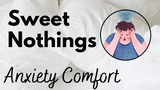 Sweet Nothings Anxiety Comfort  cuddly intimate audio by Eves Garden gender neutral SFW [upl. by Kimmi243]