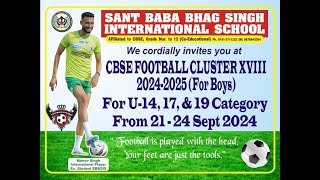 🔴LIVE CBSE CLUSTER FOOTBALL TOURNAMENT SANT BABA BHAG SINGH INSTENATIONAL SCHOOL DATE2192024 [upl. by Alpert]