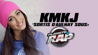 KMKJ quotSortis dAulnay Sousquot dans Planète Rap [upl. by Ewall]