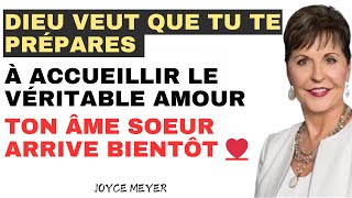 Dieu te promet que lamour viendra bientôt dans ta vie  JOYCE MEYER [upl. by Alisander]