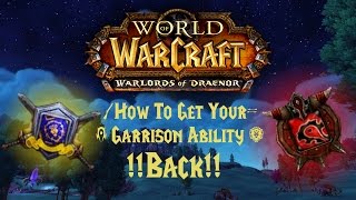 How To Get Your Garrison Ability Back  Wow World of Warcraft Tutorial [upl. by Cynthea848]