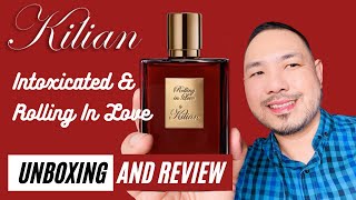 KILIAN INTOXICATED AND ROLLING IN LOVE  FRAGRANCE UNBOXING amp REVIEWS [upl. by Adnoluy]