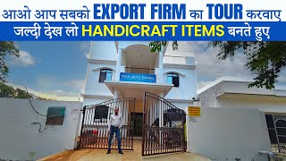 जल्दी देख लो 👉Handicraft items बनते हुए  Export Firm Tour  Handicraft Manufacturer  Home decor [upl. by Tedd503]