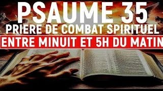 Psaume 35  Prière de combat spirituel contre vos ennemis visibles et invisibles [upl. by Ecirtnahc34]