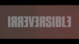 IRREVERSIBLE  New Trailer 2019 [upl. by Genisia]