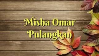 Misha Omar  Pulangkan [upl. by Althea960]