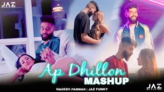 AP Dhillon Mashup 2023  Naresh Parmar  Best Of AP Dhillon Songs 2023  Jaz Funky 2023 remix [upl. by Corell]