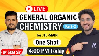 General Organic Chemistry  One Shot Part2  By SKM Sir [upl. by Braynard]