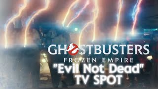 GHOSTBUSTERSFROZEN EMPIRE quotEvil Not Deadquot TV SPOT [upl. by Gildus]