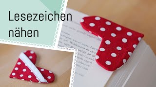 Valentinstag  Muttertag Lesezeichen selber nähen aus Stoffresten [upl. by Lehrer795]