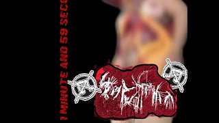 SpitWithShit  1 Minute and 59 Seconds Ep MinceCoreGrindGorenoise [upl. by Nauqel]