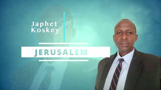 Japhet KoskeyJerusalem official Audio [upl. by Lipsey]