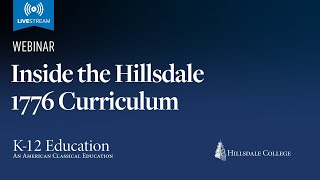 LIVESTREAM  Inside the Hillsdale 1776 Curriculum [upl. by Rustie]