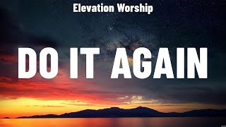 Elevation Worship  Do It Again Lyrics Elevation Worship Bethel Music Hillsong Worship [upl. by Neliak641]