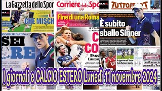 I giornali e CALCIO ESTERO Lunedì 11 novembre 2024 [upl. by Aiceila]