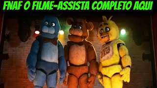 ASSISTA Five Nights at Freddys O Pesadelo Sem Fim COMPLETO [upl. by Abehshtab832]