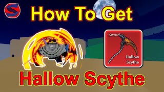 2024 How To Get Hallow Scythe In Blox Fruits [upl. by Emelin282]